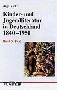 Kinder und Jugendliteratur in Deutschland 1840 1950