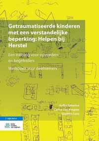 Getraumatiseerde kinderen met een verstandelijke beperking: Helpen bij Herstel