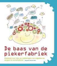 De baas van de piekerfabriek