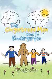 The Gingerbread Man Goes to Kindergarten