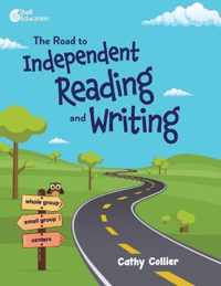 The Road to Independent Reading and Writing