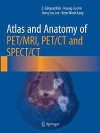 Atlas and Anatomy of PET MRI PET CT and SPECT CT