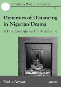 Dynamics of Distancing in Nigerian Drama
