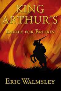 King Arthur's Battle for Britain
