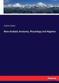 New Analytic Anatomy, Physiology and Hygiene