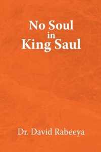 No Soul in King Saul