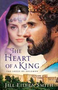 The Heart of a King - The Loves of Solomon