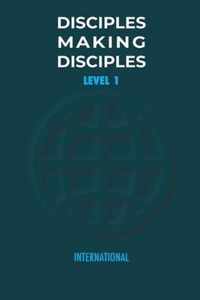 Disciples Making Disciples - Level 1