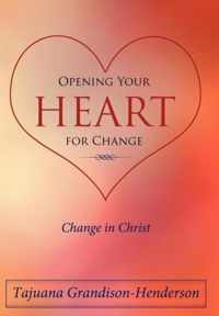 Opening Your Heart for Change