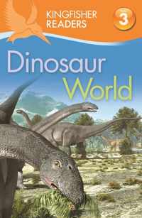Kingfisher Readers Dinosaur World