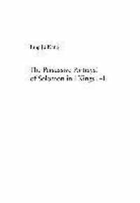 The Persuasive Portrayal of Solomon in 1 Kings 1-11