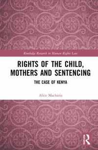 Rights of the Child, Mothers and Sentencing