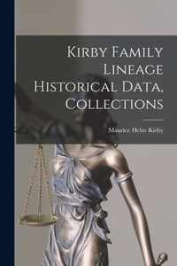 Kirby Family Lineage Historical Data, Collections