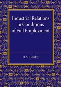 Industrial Relations in Conditions of Full Employment