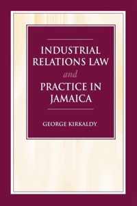 Industrial Relations Law & Practice in Jamaica