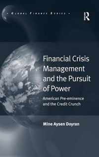 Financial Crisis Management and the Pursuit of Power