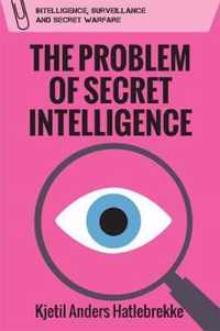 The Problem of Secret Intelligence
