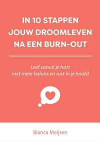 In 10 stappen  -   In 10 stappen jouw droomleven na een burn-out