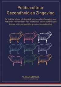 Politiecultuur, Gezondheid en Zingeving - Klaas Schakel - Paperback (9789464357769)