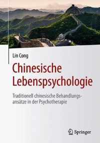 Chinesische Lebenspsychologie: Traditionell Chinesische Behandlungsansätze in Der Psychotherapie
