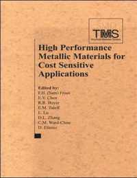 High Performance Metallic Materials for Cost Sensitive Applications