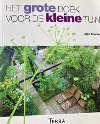 Het grote boek voor de kleine tuin