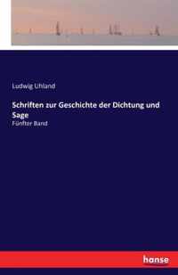 Schriften zur Geschichte der Dichtung und Sage