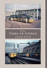 Trams en treinen in de jaren 60 tot 20