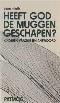 Heeft God de muggen geschapen ? : kinderen vragen een antwoord