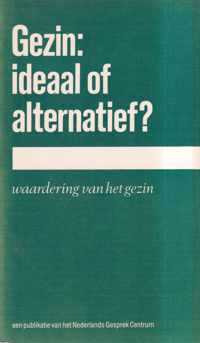 Gezin: ideaal of alternatief