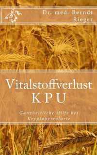 Vitalstoffverlust Kpu. Ganzheitliche Hilfe Bei Kryptopyrrolurie.