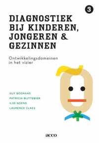 Diagnostiek bij kinderen, jongeren en gezinnen deel III: Ontwikkelingsdomeinen in het vizier