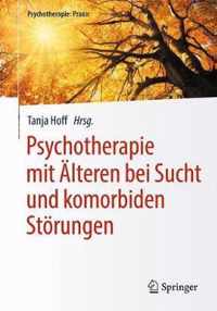 Psychotherapie mit AElteren bei Sucht und komorbiden Stoerungen