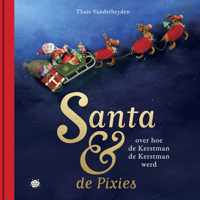Over hoe de Kerstman de Kerstman werd - Thaïs Vanderheyden - Hardcover (9789463889216)