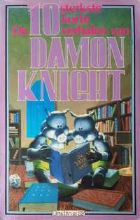 De 10 sterkste korte verhalen van Damon Knight