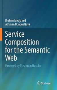 Service Composition for the Semantic Web