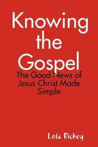 Knowing the Gospel