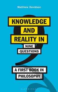 Knowledge and Reality in Nine Questions