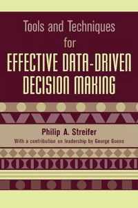 Tools and Techniques for Effective Data-Driven Decision Making
