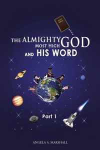 The Almighty Most High God and His Word