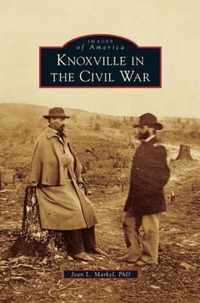 Knoxville in the Civil War