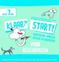 Klaar? Start! 0 -   Klaar? Start! Activiteiten voor regendagen