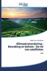 Klimaatverandering - Bewaking en beheer - De rol van satellieten