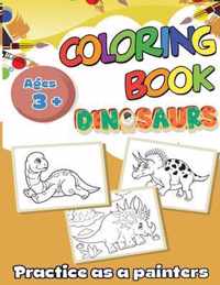 Dinosaur Coloring Book: Practice as a painters, 78 completely unique dinosaur coloring pages for kids ages 3+, Great Gift for Boys & Girls