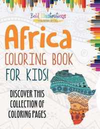 Africa Coloring Book For Kids! Discover This Collection Of Coloring Pages