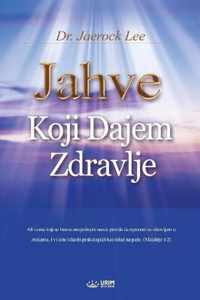 Jahve Koji Dajem Zdravlje