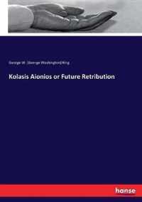 Kolasis Aionios or Future Retribution