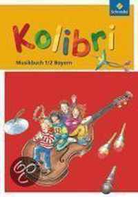 Kolibri 1/2.: Das Musikbuch. Schülerband. Grundschule. Bayern