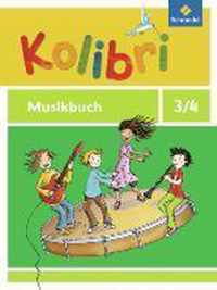 Kolibri 3 / 4. Musikbuch. Allgemeine Ausgabe