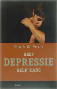 Geef Depressie Geen Kans